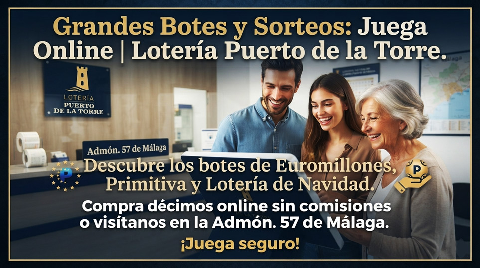Grandes Botes y Próximos Sorteos: Cómo Cazar la Suerte con la Administración Oficial Nº 57 de Málaga (Online y en Ventanilla) – 2026